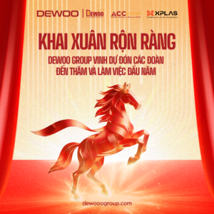 DEWOO GROUP VINH DỰ ĐÓN TIẾP CÁC ĐOÀN LÃNH ĐẠO ĐẾN THĂM